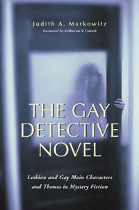 Cover image for The Gay Detective Novel: Lesbian and Gay Main Characters and Themes in Mystery Fiction