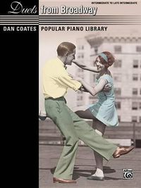 Cover image for Dan Coates Popular Piano Library -- Duets from Broadway
