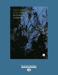 Cover image for This Water: Five Tales