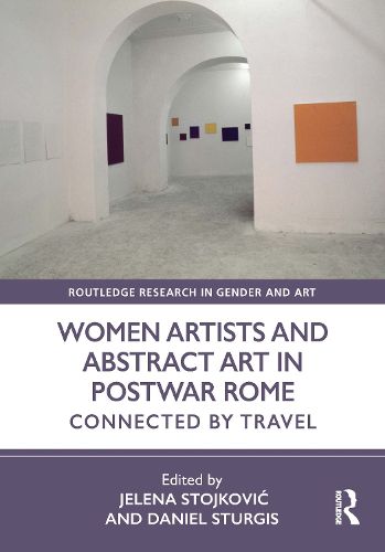 Cover image for Women Artists and Abstract Art in Postwar Rome