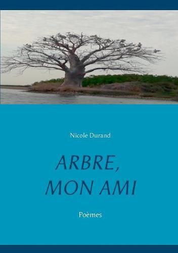 Cover image for Arbre, Mon Ami: Poemes