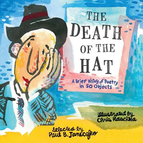 Cover image for The Death of the Hat: A Brief History of Poetry in 50 Objects