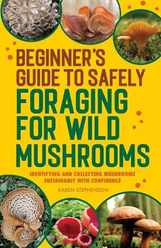 Cover image for Beginner's Guide to Safely Foraging for Wild Mushrooms