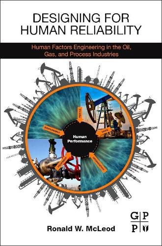 Cover image for Designing for Human Reliability: Human Factors Engineering in the Oil, Gas, and Process Industries