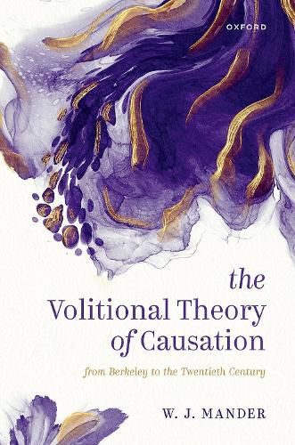 Cover image for The Volitional Theory of Causation: From Berkeley to the Twentieth Century