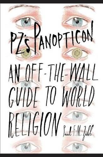 Cover image for PZ's Panopticon: An Off-the-Wall Guide to World Religion