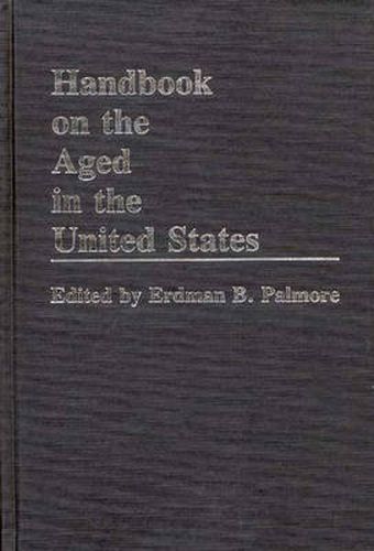 Cover image for Handbook on the Aged in the United States