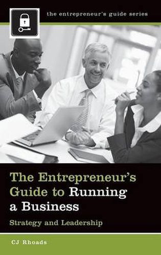 Cover image for The Entrepreneur's Guide to Running a Business: Strategy and Leadership