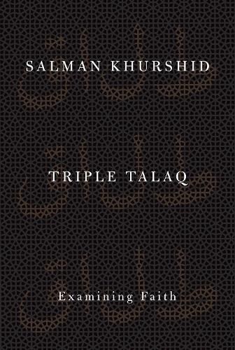 Cover image for Triple Talaq: Examining Faith