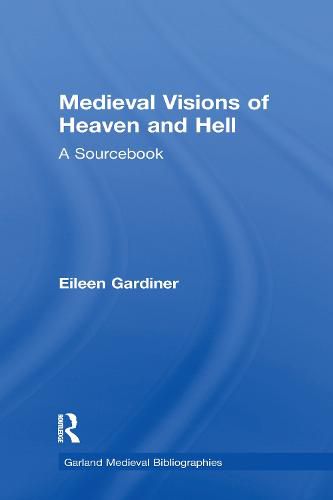 Medieval Visions of Heaven and Hell: A Sourcebook