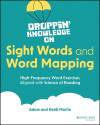 Cover image for Droppin' Knowledge on Sight Words and Word Mapping