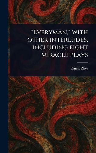Cover image for "Everyman," With Other Interludes, Including Eight Miracle Plays