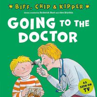 Cover image for Going to the Doctor (First Experiences with Biff, Chip & Kipper)