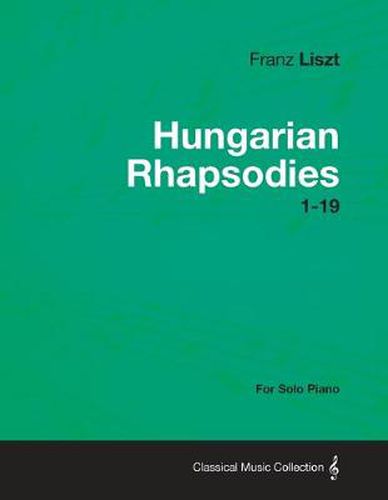 Cover image for Hungarian Rhapsodies 1-19 - For Solo Piano