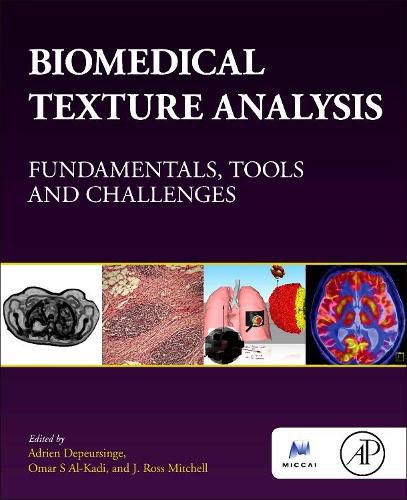 Cover image for Biomedical Texture Analysis: Fundamentals, Tools and Challenges