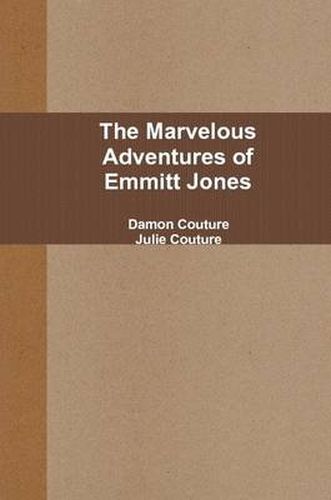 Cover image for The Marvelous Adventures of Emmitt Jones