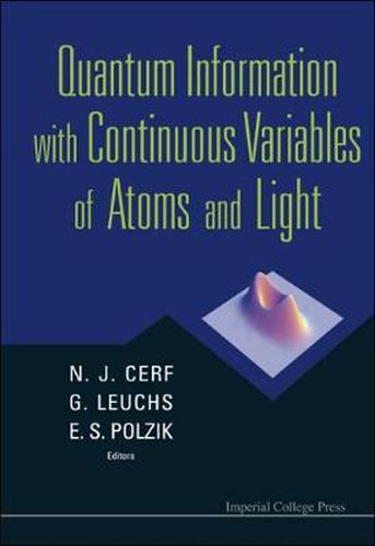 Cover image for Quantum Information With Continuous Variables Of Atoms And Light