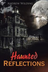 Cover image for Haunted Reflections