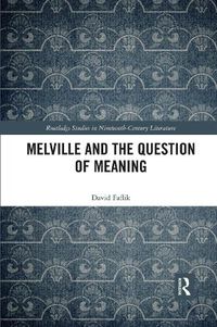 Cover image for Melville and the Question of Meaning