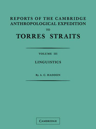 Cover image for Reports of the Cambridge Anthropological Expedition to Torres Straits: Volume 3, Linguistics