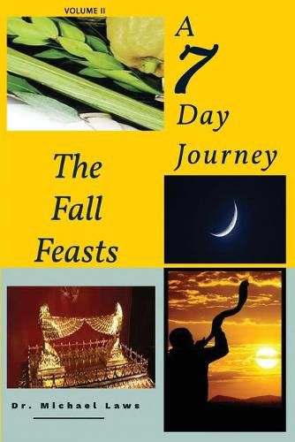 Cover image for A 7 Day Journey: The Fall Feasts