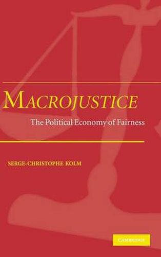 Cover image for Macrojustice: The Political Economy of Fairness
