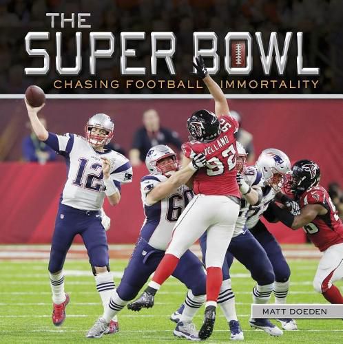 Cover image for The Super Bowl: Chasing Football Immortality
