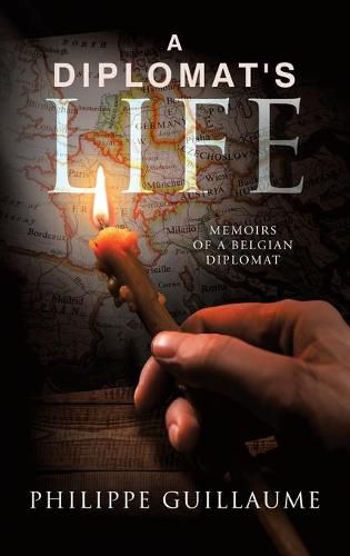 Cover image for A Diplomat's Life: Memoirs of a Belgian Diplomat