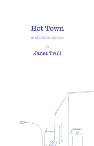 Cover image for Hot Town: And Other Stories