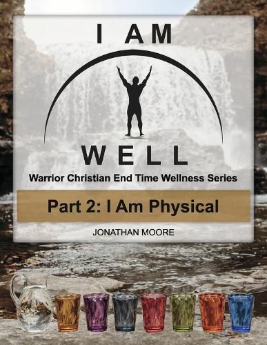 I AM WELL Part 2: I Am Physical