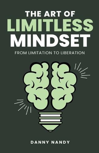 Cover image for The Art of Limitless Mindset - From Limitation To Liberation