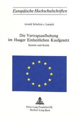 Cover image for Die Vertragsaufhebung Im Haager Einheitlichen Kaufgesetz: System Und Kritik