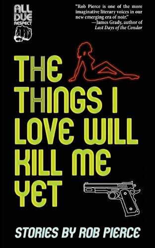 Cover image for The Things I Love Will Kill Me Yet