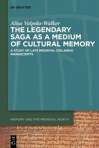 Cover image for The Legendary Saga as a Medium of Cultural Memory