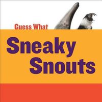 Cover image for Sneaky Snouts: Giant Anteater