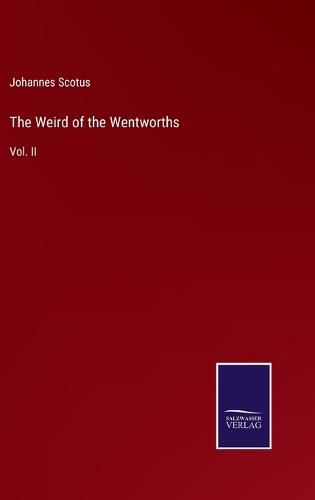 Cover image for The Weird of the Wentworths: Vol. II