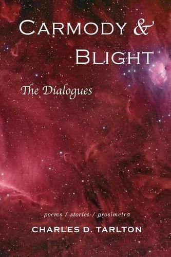 Cover image for Carmody & Blight: The Dialogues: New and Selected Poetry and Prose
