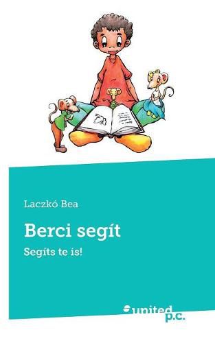 Cover image for Berci segit: Segits te is!