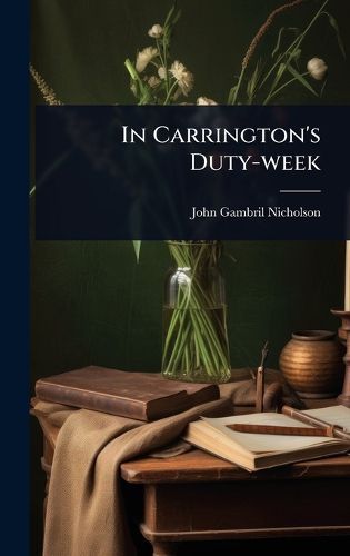 Cover image for In Carrington's Duty-week