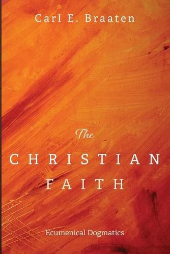 Cover image for The Christian Faith: Ecumenical Dogmatics