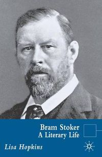 Cover image for Bram Stoker: A Literary Life
