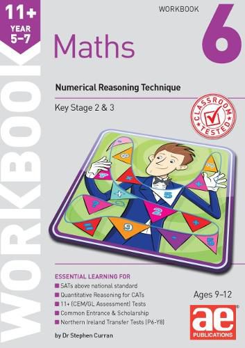 11+ Maths Year 5-7 Workbook 6: Numerical Reasoning