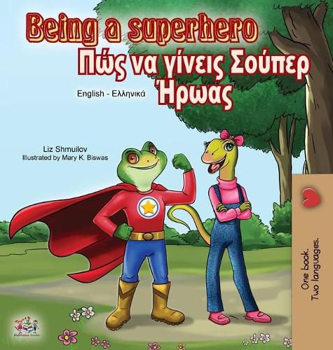 Cover image for Being a Superhero (English Greek Bilingual Book)