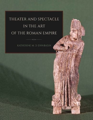 Cover image for Theater and Spectacle in the Art of the Roman Empire