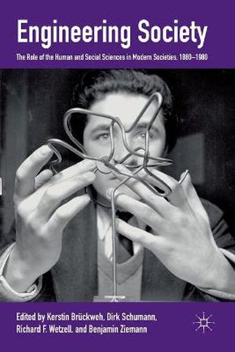 Cover image for Engineering Society: The Role of the Human and Social Sciences in Modern Societies, 1880-1980