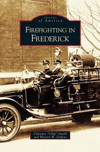 Cover image for Firefighting in Frederick