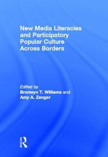 Cover image for New Media Literacies and Participatory Popular Culture Across Borders