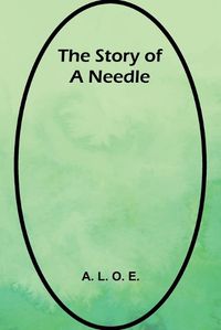 Cover image for The Story of a Needle