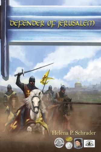 Defender of Jerusalem: A Biographical Novel of Balian D'Ibelin