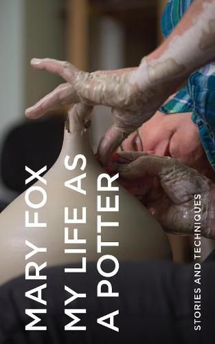 Cover image for My Life as a Potter: Stories and Techniques